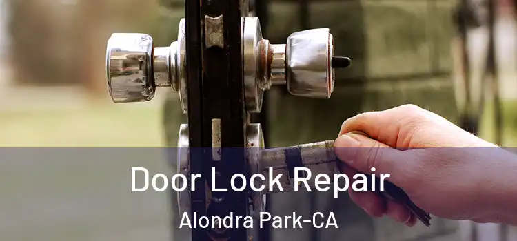  Door Lock Repair Alondra Park-CA