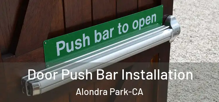  Door Push Bar Installation Alondra Park-CA