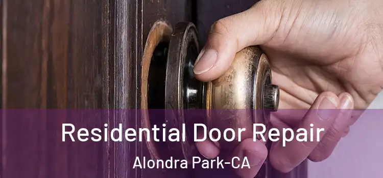  Residential Door Repair Alondra Park-CA